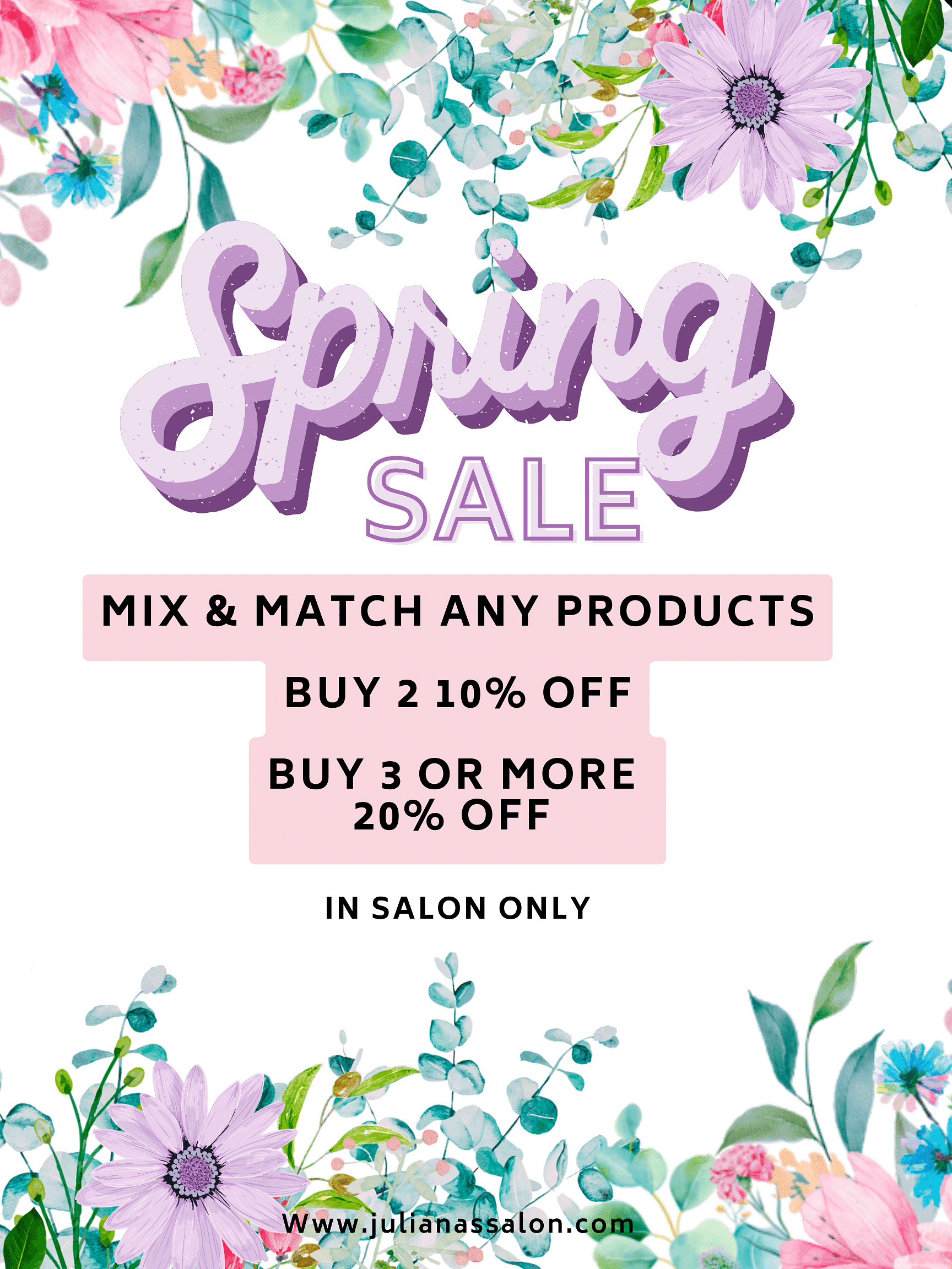 Spring Sale: Mix & match products for up to 20% off. In-salon only. Floral design.